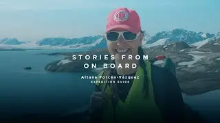 Putting a PHD into Action in the Polar Regions | Aitana, Expedition Guide