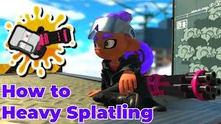 How to play Heavy Splatling (Splatoon 3)