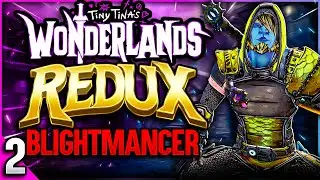 Wonderlands Redux | Ultimate BLIGHTMANCER | Day #2