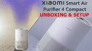 Xiaomi Smart Air Purifier 4 Compact | Unboxing & Setup  | MI Home | Google Home