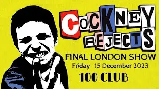 Cockney Rejects - Live At The 100 Club / London (15 Dec 2023)