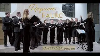 Requiem - Gabriel Fauré - Kamerkoor Sequens