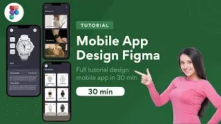 Awesome Figma Mobile App Design  -  Full Course