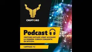 Cap 73. Criptoro Bitcapp Joint Account. La primera cuenta conjunta en Bitcoin