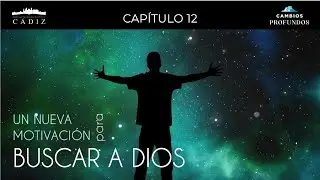 12. Una nueva motivación para buscar a Dios | #MoisésPeinado #ConsejeríaBíblica