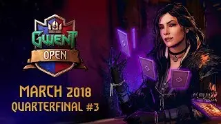 [BETA VIDEO] GWENT Open #4 | March 2018 | Quarterfinal #3 (Adzikov vs TailBot)