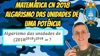Matemática CN 2018 | Potenciação | Algarismo das unidades de uma potência