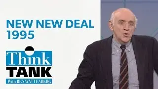 Is this a new, New Deal? &mdash; with David Gergen and Walter Berns (1995) | THINK TANK