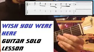 Wish You Were Here Solo Guitar Lesson