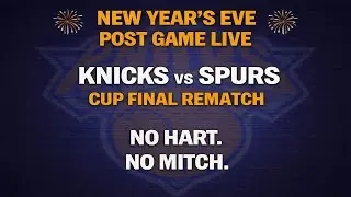 Knicks vs Spurs Post Game Live | NBA Cup Final Rematch | New Year&rsquo;s Eve Show 🎆 📱