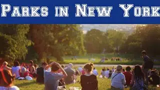 All Famous Parks in New York, Know about all Parks in New York, National Parks, Parks in New York