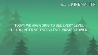 Every level headhunter vs. Every level wizard tower