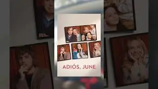 GOODBYE, JUNE - 2025