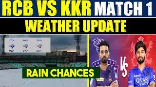 LIVE From Kolkata Weather update RCB VS KKR IPL 2025 MATCH 1 | WEATHER FORECAST RCB VS KKR #rcbvskkr