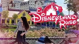 ¿¡EL DISNEYLANDIA RUSO!? #64