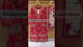 2025 latest SADA BAHAR embroidered lawn collection#lawn#sadabahar#shorts