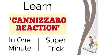 Trick To Learn 'CANNIZZARO RxN' In One Minute | Chemistry | NEET | IIT