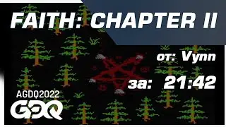 AGDQ2022 - FAITH: Chapter II от Vynn за 21:42