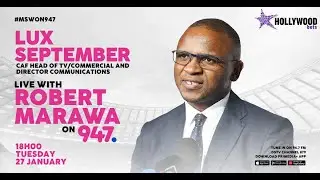 #MSWOn947 | Robert Marawa on 947 | Luxolo September