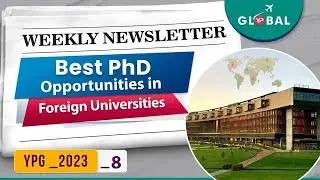 Weekly Newsletter | All best options of  PhD in foreign universities in coming months