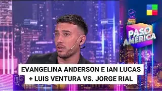 EVANGELINA ANDERSON E IAN LUCAS + LUIS VENTURA #Pas&oacute;enAm&eacute;rica | Programa completo (28/11/25)