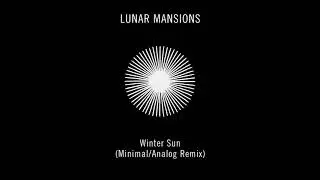 Lunar Mansions - Winter Sun (Minimal/Analog Remix)
