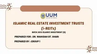 BIFCK3013 (B) - ISLAMIC REAL ESTATE INVESTMENT TRUSTS (i-REITs) - GROUP 1