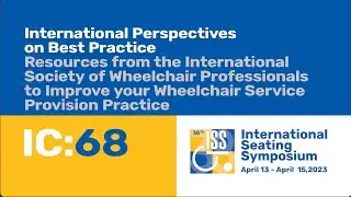 IC68: Resources from the ISWP to Improve Wheelchair Service Provision Practice