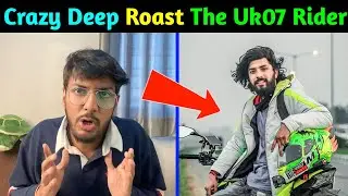 @crazydeep07 Roast @TheUK07Rider | Crazy Deep Vs Uk07 Rider #crazydeep #uk07rider