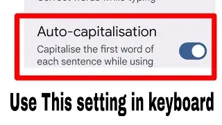 What is auto capitalization? How to turn on/use auto correction? Auto capitalization on keyboard.