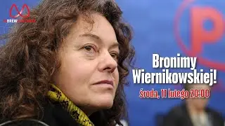 Bronimy Wiernikowskiej!
