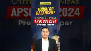 APSC Prelims 2025 Exam | Chinmoy Sir reviews APSC Prelims GS Paper #apscprelims #apsc
