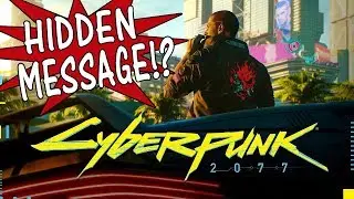 Cyberpunk 2077's Trailer has a Hidden Message!