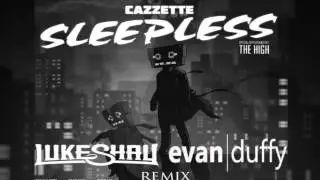 Cazzette  - Sleepless (Luke Shay and Evan Duffy Remix)
