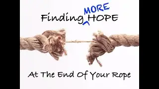 Finding MORE Hope Week 4