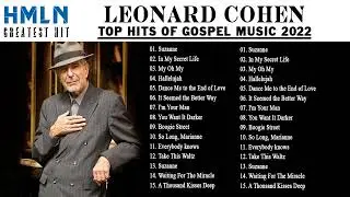 Leonard Cohen Greatest Hits Playlist 2022 - Leonard Cohen Full Album 2022 - Best of Leonard Cohen