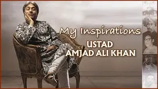Ustad Amjad Ali Khan - My Inspirations | @navrasrecords | Hindustani Classical Songs