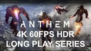 Anthem (PS4 Pro) | 4K 60FPS HDR | Part 1 - Long Play Series (No Commentary)