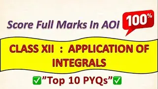 💯Score Full Marks in AOI: Top 10 Repeated PYQs Explained!🔥#maths #calculus #AOI