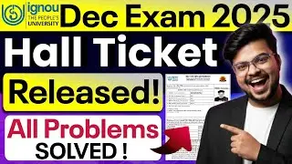🚨 IGNOU Dec 2025 Hall Ticket OUT - All Problems SOLVED | Complete Guide for Students