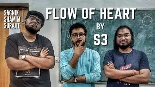 FLOW OF HEART || S3 || Sagnik Chatterjee || Shamim Haque || Surajit Biswas