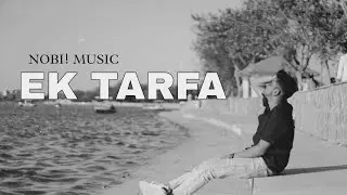 EK TARFA | OFFICIAL SONG | MR SHUBH | NOBI! MUSIC 🎶