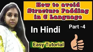 How to avoid structure padding in C language(Hindi)