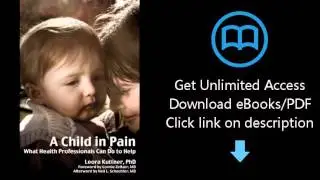 Download A Child in Pain: What Health Professionals Can Do to Help PDF
