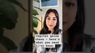 Capital Gains Chaos? Here&rsquo;s what you need to know!