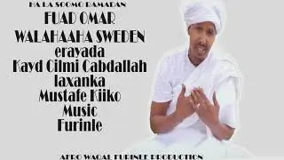 Fuad Omar   Ha La Soomo Ramadan   Walalaaha Sweden