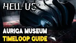 Hell Is Us Auriga Museum TIMELOOP GUIDE (All Guardian Locations)