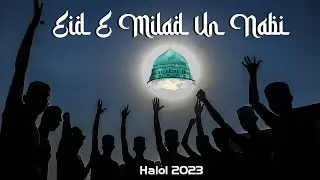#eid #nabi #mohammad Eid E Milad Un Nabi Julus Halol India 2023