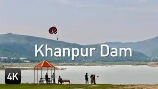 Khanpur Dam | Water Sports | Pakistan Tourism | 4K