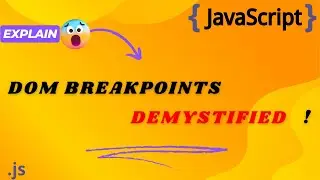 Master DOM Breakpoints in JavaScript: Debugging Made Easy!
